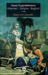 Siyasi Özgürlüklerimiz Kökenleri - Gelişimi - Bugünü - Dorlion Yayınları