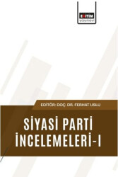 Siyasi Parti İncelemeleri - 1 - Eğitim Yayınevi - Bilimsel Eserler