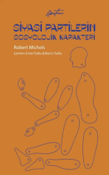Siyasi Partilerin Sosyolojik Karakteri - Episteme Yayınları