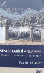 Siyasi Tarihi Anlamak - Sayda Yayınları