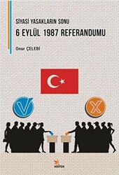 Siyasi Yasakların Sonu: 6 Eylül 1987 Referandumu - Kriter Yayınları