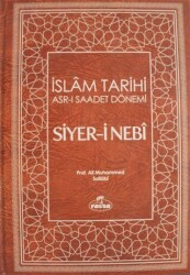 Siyer-i Nebi İslam Tarihi Asr-ı Saadet Dönemi Cilt: 1 - 1