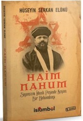 Siyonizm İdeali Peşinde Koşan Bir Hahambaşı: Haim Nahum - Küresel Kitap