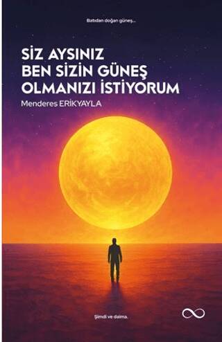 Siz Aysınız Ben Sizin Güneş Olmanızı İstiyorum - 1