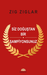 Siz Doğuştan Şampiyonsunuz - Kreatif Yayınları