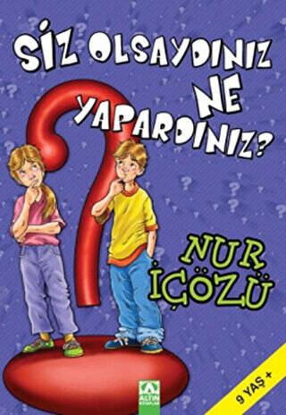 Siz Olsaydınız Ne Yapardınız? - 1