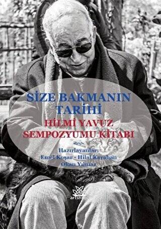 Size Bakmanın Tarihi - Hilmi Yavuz Sempozyumu Kitabı - 1