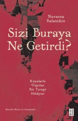 Sizi Buraya Ne Getirdi? - 1