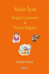 Sizin İçin Doğal Çözümler ve Pratik Bilgiler - 1