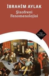 Şizofreni Fenomenolojisi - Akademim Kitaplığı