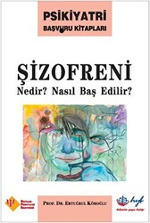 Şizofreni Nedir? Nasıl Baş Edilir? - 1