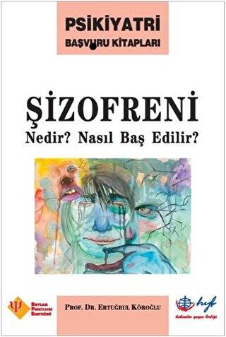 Şizofreni Nedir? Nasıl Baş Edilir? - 1