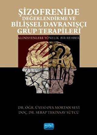Şizofrenide Değerlendirme ve Bilişsel Davranışçı Grup Terapileri - 1