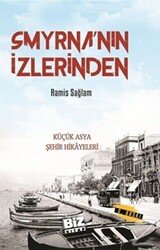 Smyrna`nın İzlerinden - 1