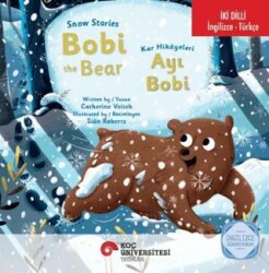 Snow Stories – Bobi The Bear - Kar Hikayeleri – Ayı Bobi - Koç Üniversitesi Yayınları
