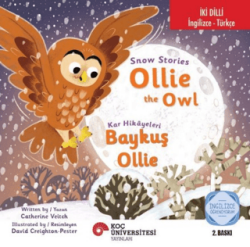 Snow Stories – Ollie The Owl - Kar Hikayeleri – Baykuş Ollie - Koç Üniversitesi Yayınları
