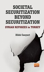 Societal Securitization Beyond Securitization - Nobel Bilimsel Eserler