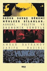 Soğuk Savaş Dönemi Nükleer Silahlar; Askeri, Politik ve Ekonomik Yönüyle - 1