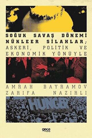 Soğuk Savaş Dönemi Nükleer Silahlar; Askeri, Politik ve Ekonomik Yönüyle - 1