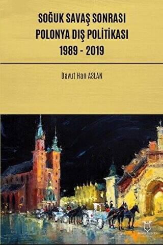 Soğuk Savaş Sonrası Polonya Dış Politikası: 1989 - 2019 - 1