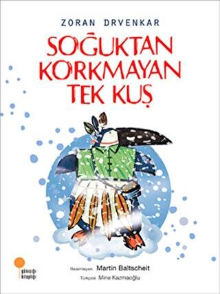 Soğuktan Korkmayan Tek Kuş - 1