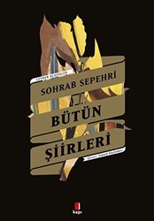 Sohrab Sepehri - Bütün Şiirleri - Kapı Yayınları