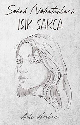 Sokak Nöbetçileri: Işık Sarca - 1