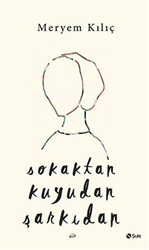 Sokaktan Kuyudan Şarkıdan - 1