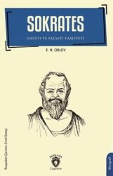 Sokrates - Hayatı ve Felsefi Faaliyeti - Dorlion Yayınları
