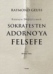 Sokrates`ten Adorno`ya Felsefe - 1