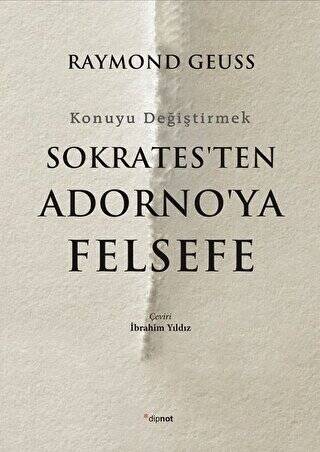 Sokrates`ten Adorno`ya Felsefe - 1