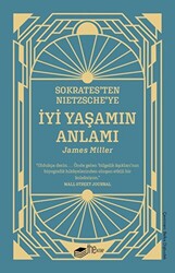Sokrates’ten Nietzsche’ye: İyi Yaşamın Anlamı - The Kitap