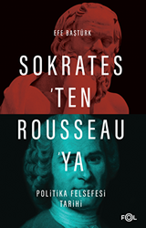 Sokrates’ten Rousseau’ya Politika Felsefesi Tarihi - 1