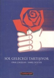 Sol Geleceği Tartışıyor - 1