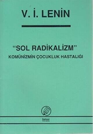 Sol Radikalizm Komünizmin Çocukluk Hastalığı - 1