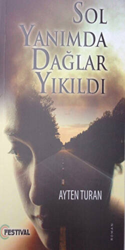 Sol Yanımda Dağlar Yıkıldı - 1