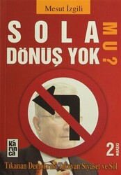 Sola Dönüş Yok mu? - 1