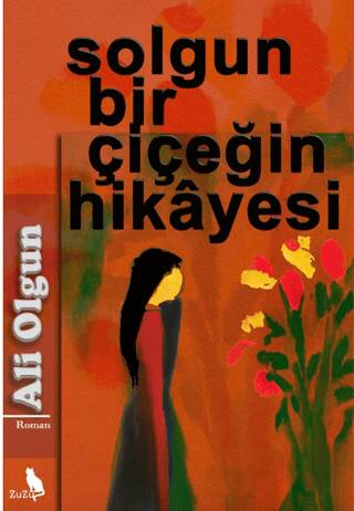 Solgun Bir Çiçeğin Hikayesi - 1