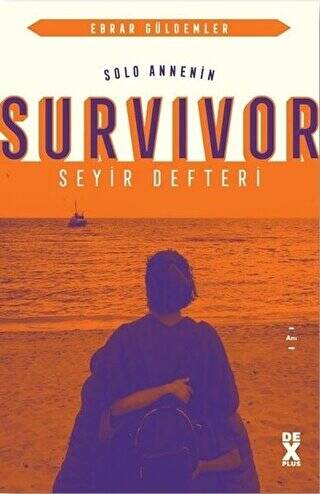 Solo Annenin Survivor Seyir Defteri - 1