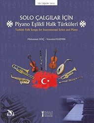 Solo Çalgılar İçin Piyano Eşlikli Halk Türküleri - 1