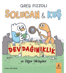 Solucan & Kuş Dev Dağınıklık ve Diğer Hikayeler - Büyülü Fener Yayınları