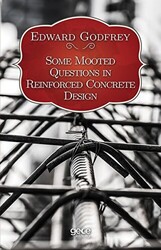 Some Mooted Questions in Reinforced Concrete Design - 1