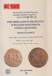 Some Observations On The Influence Of Byzantine Institutions On Ottoman Institutions - 1