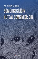 Sömürgeciliğin Kutsal Şemsiyesi: Din - Dipnot Yayınları