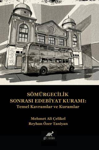Sömürgecilik Sonrası Edebiyat Kuramı: Temel Kavramlar ve Kuramlar - 1