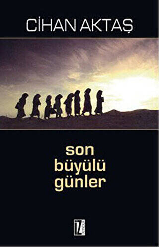 Son Büyülü Günler - 1