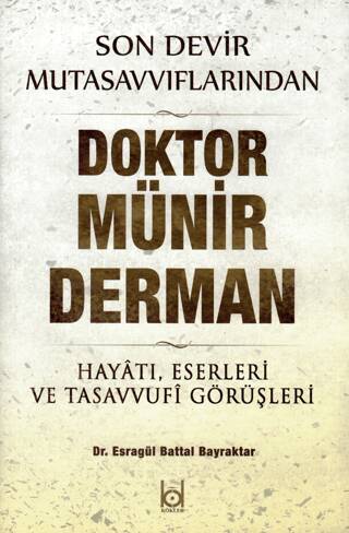 Son Devir Mutasavvıflarından Doktor Münir Derman - Hayatı, Eserleri ve Tasavvufi Görüşleri - 1