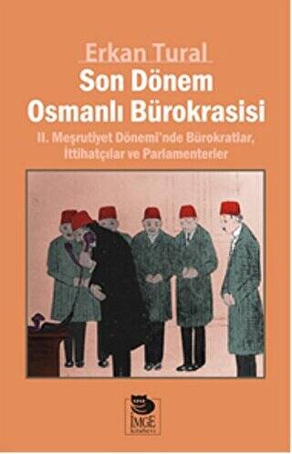 Son Dönem Osmanlı Bürokrasisi - 1