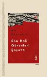 Son Hali Görenleri Şaşırttı - Ketebe Yayınları