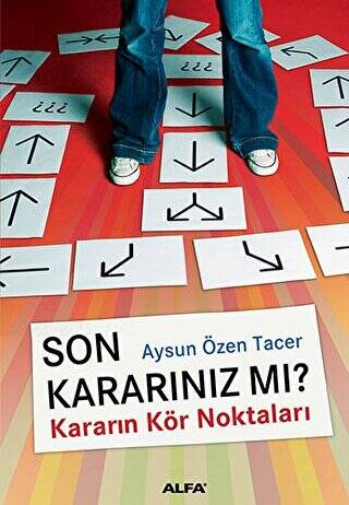 Son Kararınız mı? Kararın Kör Noktaları - 1
